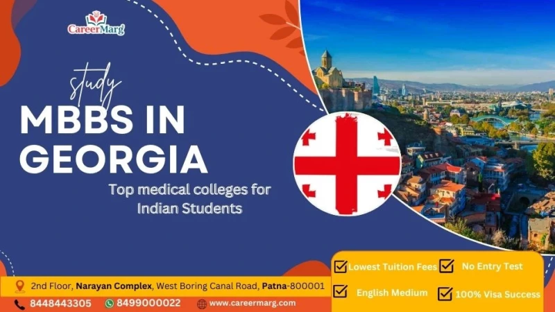 Top Medical Colleges in Georgia for Indian Students  Fees, Admission Process, and Best Options for MBBS