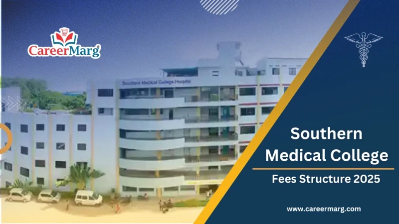 Southern Medical College Fees Structure 2025