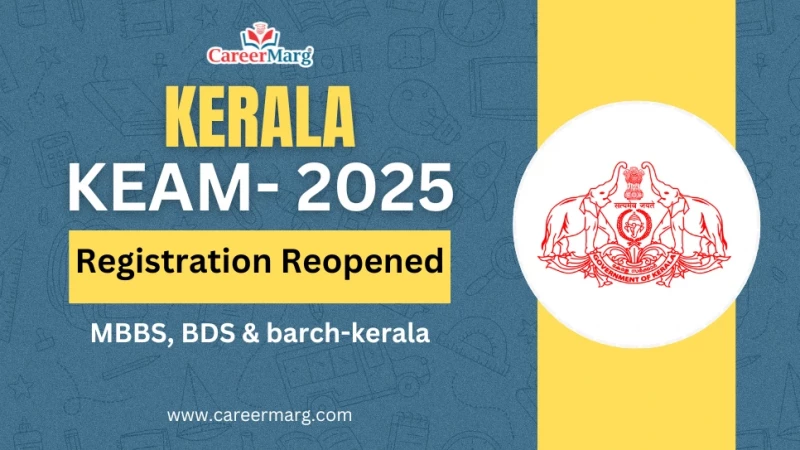KEAM 2025 Registration Reopened