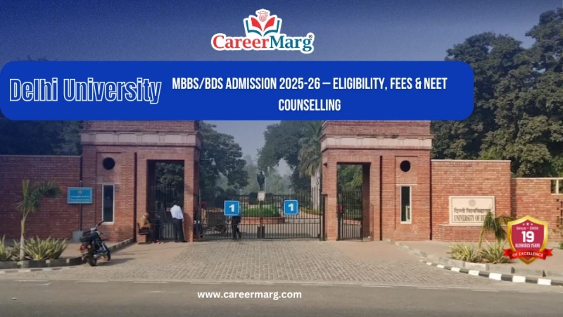 Delhi University MBBS BDS Admission 2025-26 – Eligibility, Fees & NEET Counselling