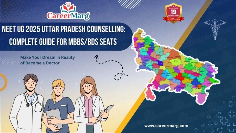 NEET UG 2025 Uttar Pradesh Counselling Complete Guide for MBBS/BDS Seats, Colleges