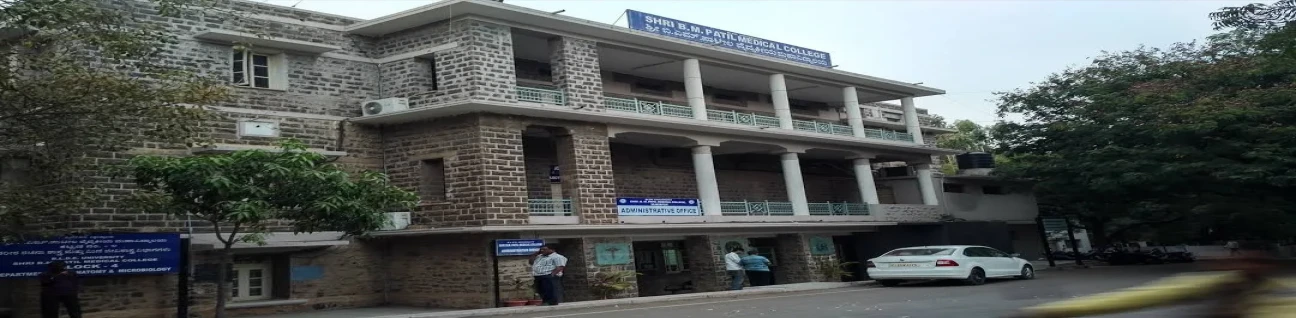 Shri B M Patil Medical College, Hospital & Research Centre
