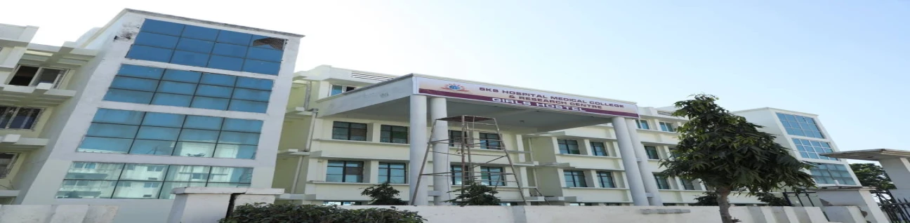 SKS Hospital Medical College & Research Centre